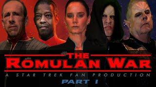 "THE ROMULAN WAR: A Star Trek Fan Production" (Part I)