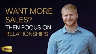 Want More Sales? Then Focus on Relationships with Victor Dwyer