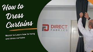 How to Hang Curtains, How to Dress Curtains and Set Pleats in Curtains. Direct Fabrics