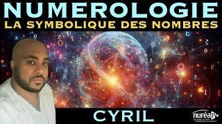 « Numérologie : La symbolique des nombres » avec Cyril