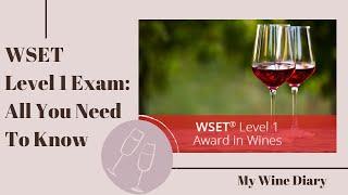 WSET LEVEL 1 EXAM: ALL YOU NEED TO KNOW