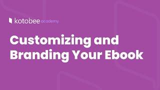 Customizing and Branding Your Ebook | Kotobee Academy