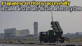 Finally ... Japan successfully installed the latest aircraft anti-m1ssile defense system