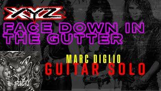 Marc Diglio Guitar Solo / Video Demo - Face Down In The Gutter by XYZ