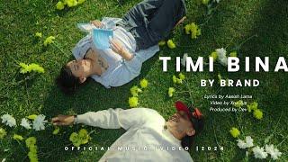 BRAND - TIMI BINA || Official M/V ||‪ @theblankproductions0