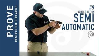 How to PROVE a Double Action Semi-Automatic Handgun (#9)