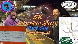 Wellingborough to Liverpool E.M.R 1st Class - 5K Subscriber Special - Part 1