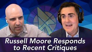 Russell Moore on the State of Evangelicalism and Recent Critiques