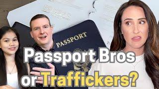 Passport Bros or Legal Sex Traffickers? The Ugly Truth Revealed