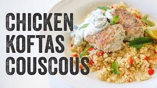 Chicken Koftas with Couscous Recipe : Season 3, Ep. 7 - Chef Julie Yoon