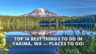 Top 14 Best Things to do in Yakima, WA — Places to Go!