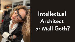 Intellectual Architect or Mall Goth? | Styling Advice | Over Fifty Fashion | Carla Rockmore