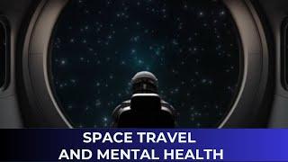 New Frontier in Medicine - Space Travel and Mental Health | Bilingual Medtech