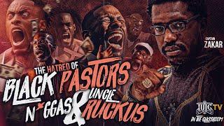 #IUIC || InTheClassRoom || UNCLE RUCKUS AND BLACK PASTORS HATE THE TRUE GOSPEL