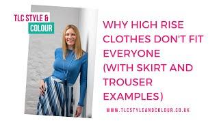 Why high rise clothes don't fit everyone (with skirt and trouser examples)