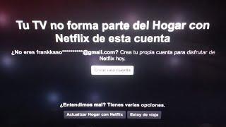  SOLUCIONES Tu TV no forma parte del Hogar con Netflix de esta cuenta (CONFIGURAR GRUPO DE HOGAR) 