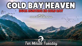 Heaven in Cold Bay with Charlie Summerville