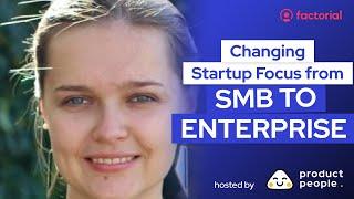 ⭐️ Changing Startup Focus from SMB to Enterprise w/ Alexandra @ Factorial