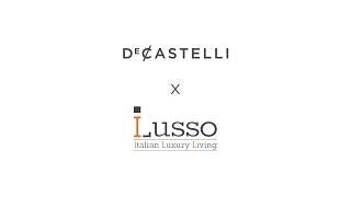 De Castelli x IL Lusso