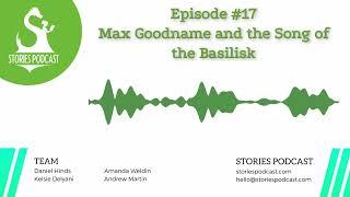 Max Goodname and the Song of the Basilisk