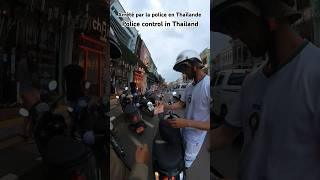 La #police m’a arrêté en #Thailande (#travel)