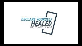 Declare Yourself Healed | Dr. Cindy Trimm