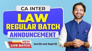 CA Inter LAW upcoming LIVE Regular Batch Jan'26 and Sept'25| ICAI | Announcement| CA Shubham Singhal