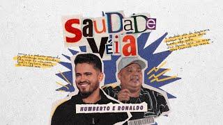 Humberto e Ronaldo - Saudade Véia