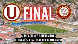 ALINEACIONES CONFIRMADAS. UNIVERSITARIO VS CHANKAS EN LA FINAL MÁS IMPORTANTE DE LA HISTORIA.