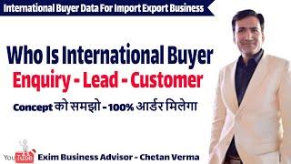 International Buyers आपको क्यों नहीं मिलते? 3 Steps Tip - International Buyer Data 4 Import Export