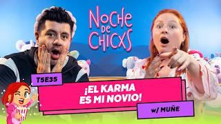 T5E35 ¡El Karma Es Mi Novio!  Ft. @AMiMeDicenMune #chismes