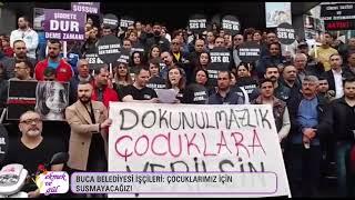 Buca Belediyesi işçileri: Çocuklarımız İçin Susmayacağız!