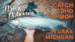 CATCH COHO SALMON IN LAKE MICHIGAN - Catch Big Fish Through Adversity