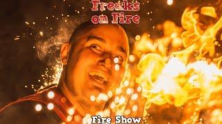 Fire Show International [Freaks on Fire]