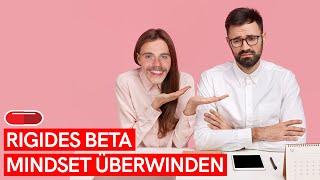 Wie kann Mann DAS RIGIDE BETA MINDSET ÜBERWINDEN?! (Red Pill Rage)