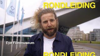 Rondleiding | Eye Filmmuseum