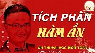 Tích Phân Hàm Ẩn - Bao Quát Đủ Các Dạng