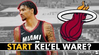 Miami Heat Rumors On Kel’el Ware | Should Ware Start For The Miami Heat?