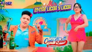 AGRUPACION MUSICAL CIELO REAL_MIX ENTRE LICOR Y LICOR   Video Oficial 2024 ► ► 4K