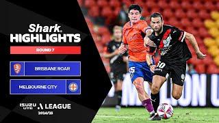 Brisbane Roar v Melbourne City - Shark Highlights | Isuzu UTE A-League 2024-25 | Round 07