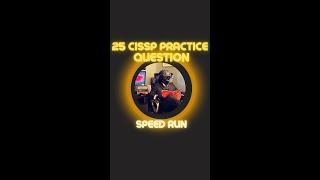 Luke's 25 CISSP Practice Question Speed Run