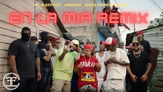 En La Mia Remix (Official Music Video) - MC Albertico, Farruko, Isaias Francotirador