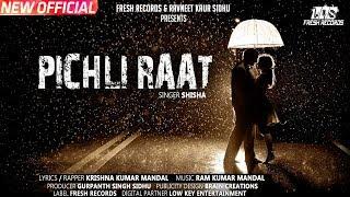 Pichli Raat Official Song II Ft. Shisha II Fresh Records II Latest Songs 2018