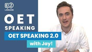 OET 2.0 Speaking with Jay