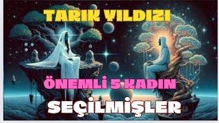 Tarık yıldızı ve seçilmiş kadınlar ve erkekler