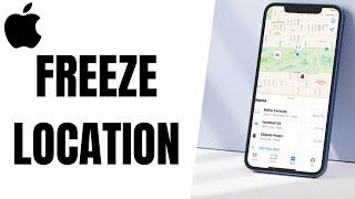 How to Freeze Your Location on Find My iPhone