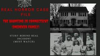 Real Horror Case File: The Haunting in Connecticut (Snedeker Family)