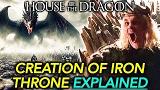 Iron Throne Origins - Who And How Was The Iron Throne Created? - Entire History Explored - HOTD