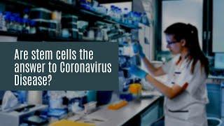 Are stem cells the answer to Coronavirus Disease?  #AskAdvancells EP07