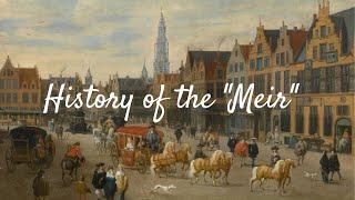 History of the "Meir", the most famous street in Antwerp.